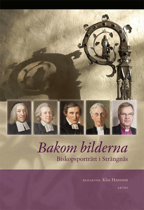 Bakom bilderna : biskopsporträtt i Strängnäs
