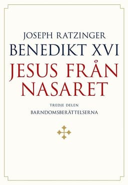 Jesus från Nasaret. D. 3,  Barndomsberättelserna