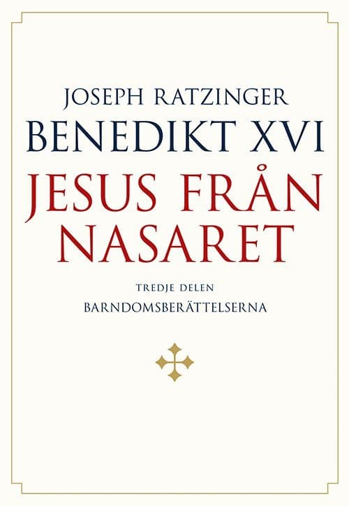 Jesus från Nasaret. D. 3,  Barndomsberättelserna