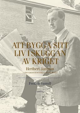 Att bygga sitt liv i skuggan av kriget : en existentiell biografi