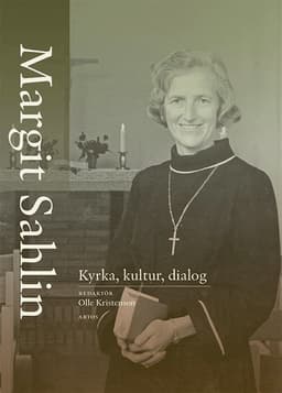 Margit Sahlin : kyrka, kultur, dialog