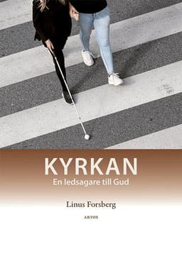 Kyrkan : en ledsagare till Gud