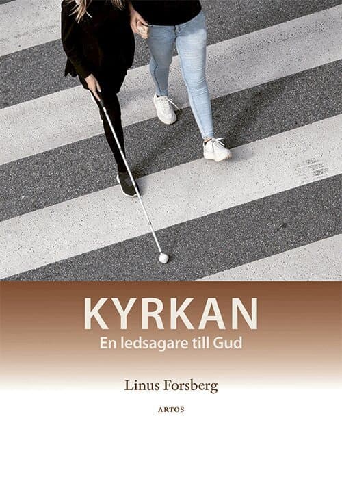 Kyrkan : en ledsagare till Gud