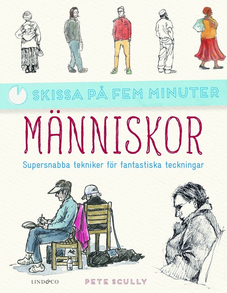 Människor : supersnabba tekniker för fantastiska teckningar