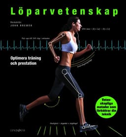 Löparvetenskap : optimera din träning och prestation