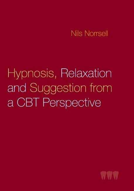 Hypnosis, relaxation and suggestion from a CBT perspective