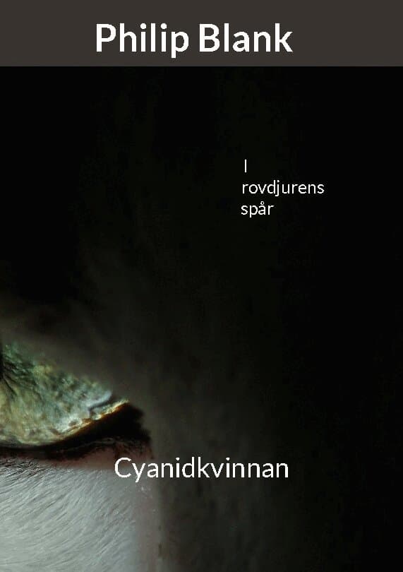 I rovdjurens spår : cyanidkvinnan