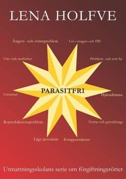 Parasitfri: Utmattningsskolans serie om förgiftningsrötter