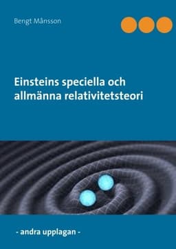Einsteins speciella och allmänna relativitetsteori