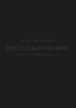 Destillerad filosofi : Destillerad filosofi
