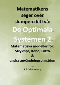 Matematikens seger över slumpen del två: : De optimala systemen 2, Matemati