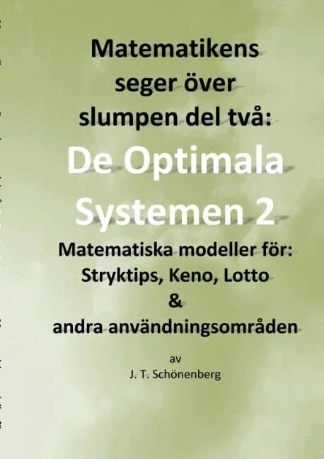 Matematikens seger över slumpen del två: : De optimala systemen 2, Matemati