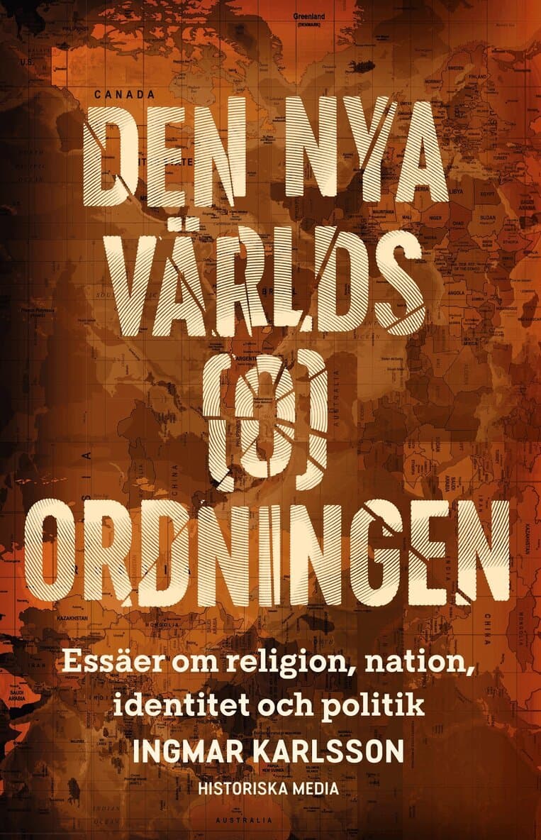 Den nya världs(o)ordningen : essäer om religion, nation, identitet och politik