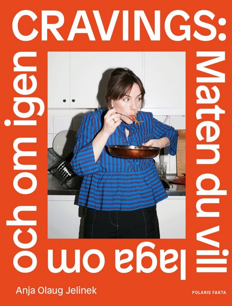 Cravings : maten du vill laga om och om igen