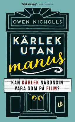 Kärlek utan manus : kan kärlek någonsin vara som på film?
