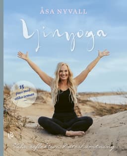 Yinyoga : vila, reflektion och återhämtning