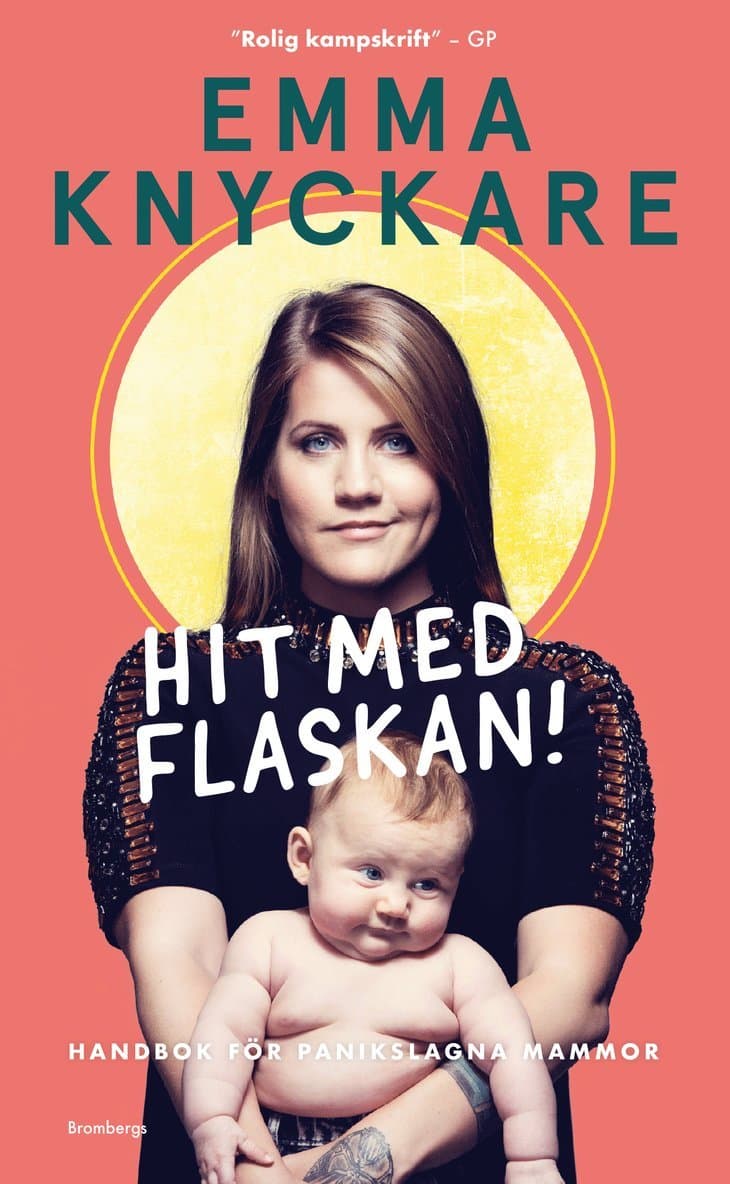 Hit med flaskan! : handbok för panikslagna mammor