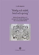 ”Rörlig och stabil, bred och spetsig” : kulturell reproduktion och strategier för breddat deltagande i den svenska kulturskolan