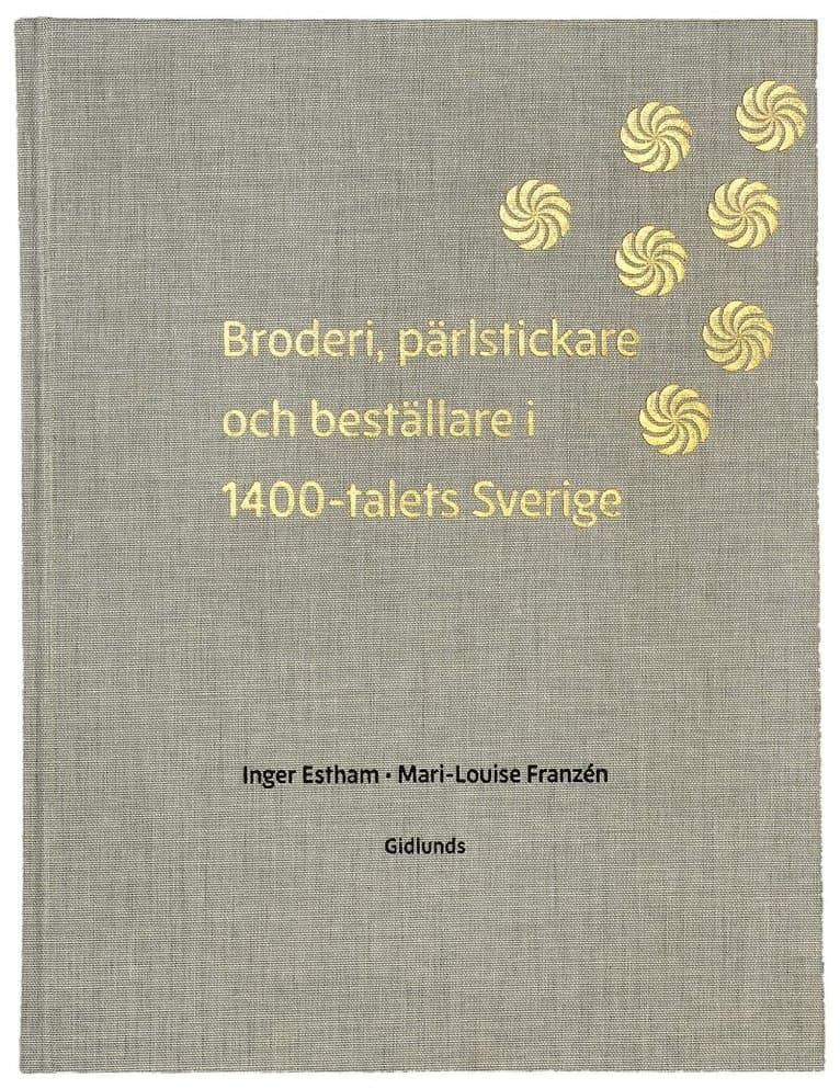 Broderi, pärlstickare och  beställare i 1400-talets Sverige