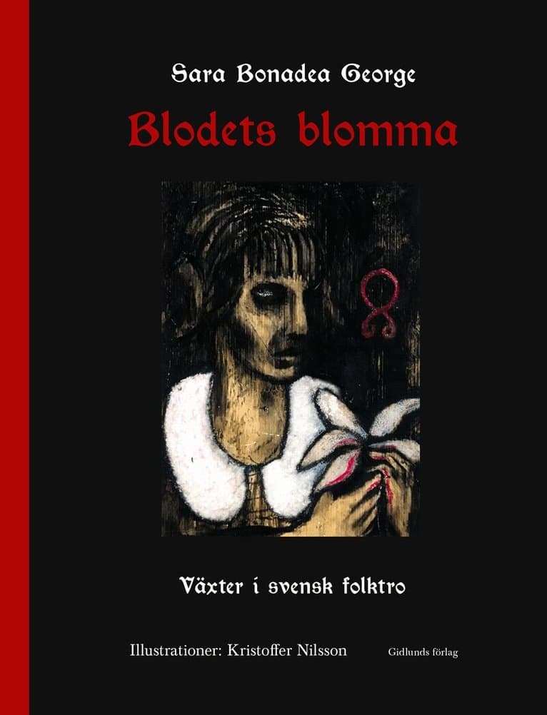 Blodets blomma : växter i svensk folktro