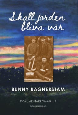 Skall jorden bliva vår, band 2