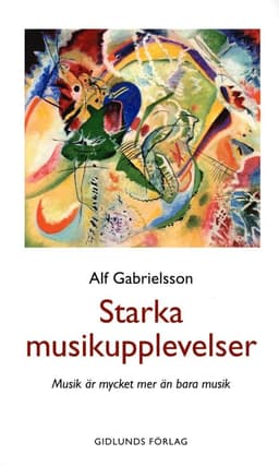 Starka musikupplevelser : musik är mycket mer än bara musik