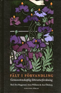 Fält i förvandling : genusvetenskaplig litteraturforskning