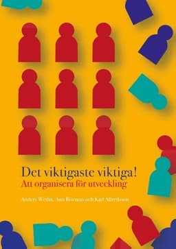 Det viktigaste viktiga: Att organisera för utveckling