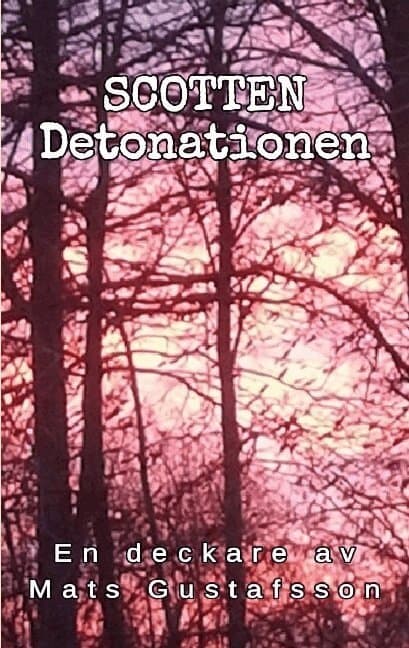 Scotten Detonationen: Detonationen