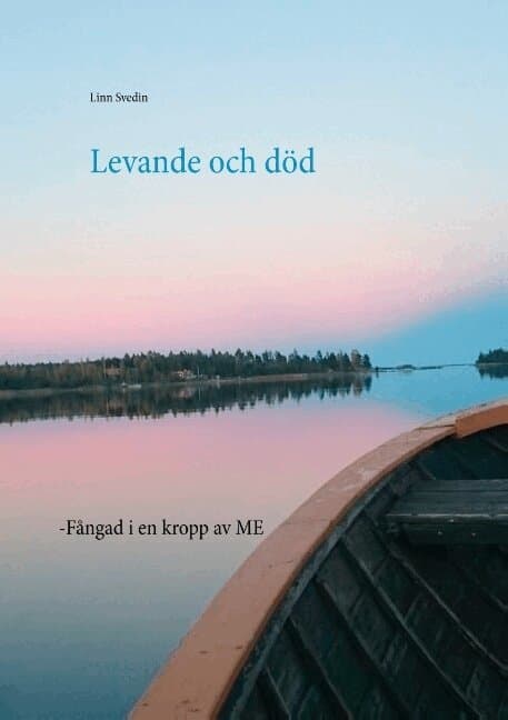 Levande och död : fångad i en kropp av ME