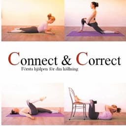 Connect & correct : första hjälpen för din hållning