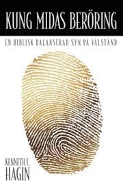 Kung Midas Beröring : en biblisk balanserad syn på välstånd