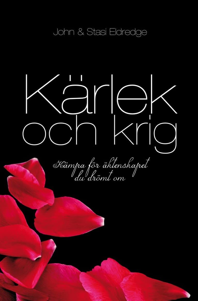 Kärlek och krig : kämpa för äktenskapet du drömt om