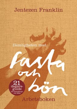 Hemligheten med fasta och bön - arbetsboken