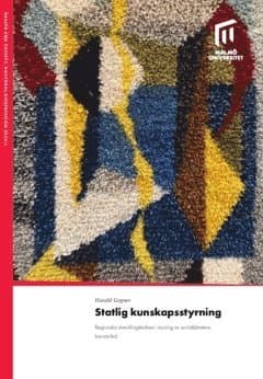 Statlig kunskapsstyrning : regionala utvecklingsledare i styrning av socialtjänstens barnavård