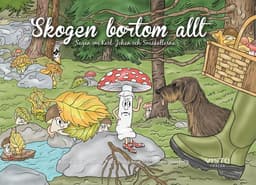 Skogen bortom allt : sagan om Karl-Johan och Småkallarna