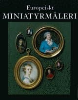 Europeiskt miniatyrmåleri i Nationalmusei samlingar