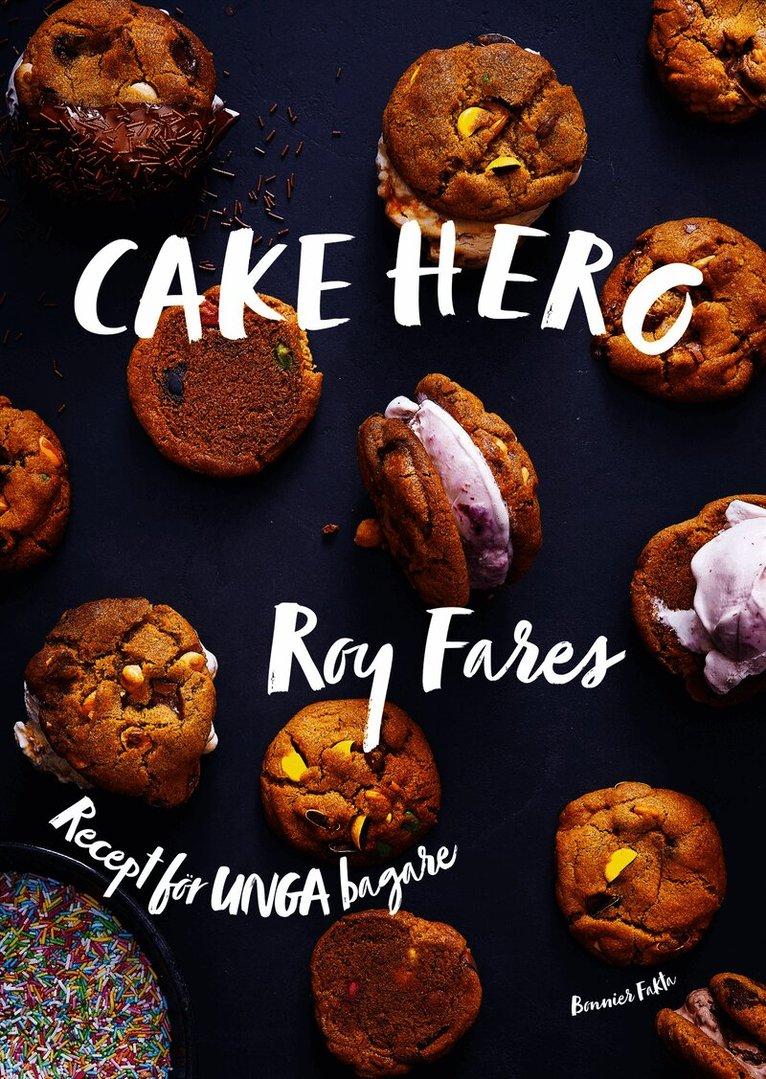 Cake hero : recept för unga bagare