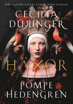 Häxor : när Satans raseri svepte över Sverige