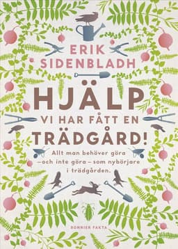 Hjälp, vi har fått en trädgård!