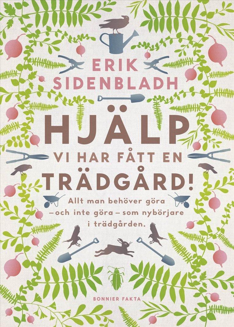 Hjälp, vi har fått en trädgård!