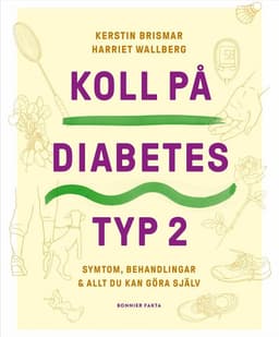 Koll på diabetes typ 2 : symtom, behandlingar & allt du kan göra själv