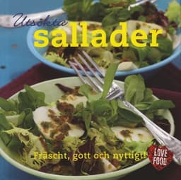 Utsökta sallader : fräscht, gott och nyttigt