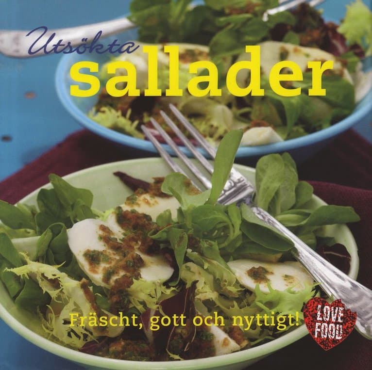 Utsökta sallader : fräscht, gott och nyttigt