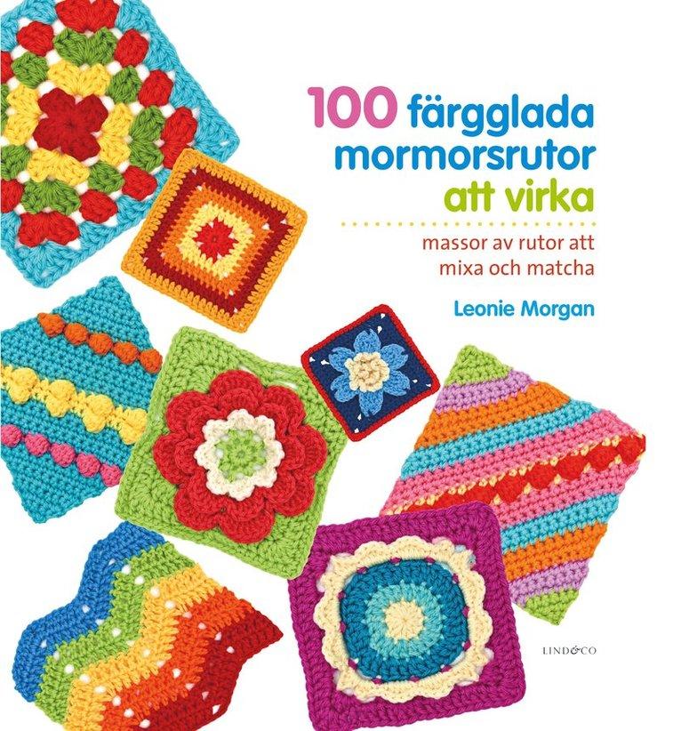 100 färgglada mormorsrutor att virka