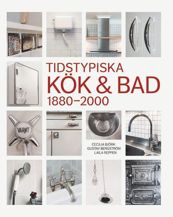 Tidstypiska kök & bad 1880-2000