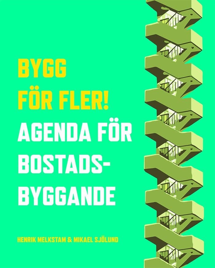 Bygg för fler! : agenda för bostadsbyggande