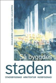 Så byggdes staden