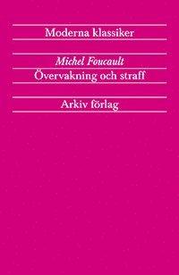 Övervakning och straff : fängelsets födelse