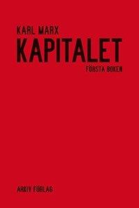 Kapitalet : kritik av den politiska ekonomin. Första boken. Kapitalets produktionsprocess
